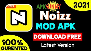 Noizz Mod Apk 2021