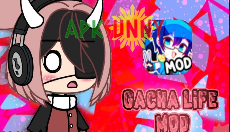 Gacha Life mod apk 2022